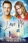 Love Me by Piper Scott