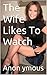 The Wife Likes To Watch