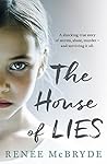 The House of Lies: A shocking true story of secrets, abuse, murder - and surviving it all