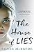 The House of Lies: A shocking true story of secrets, abuse, murder - and surviving it all
