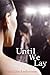 Until We Lay (Scandinavian Winter Book 1)