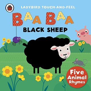 Baa, Baa, Black Sheep: Ladybird Touch and Feel Rhymes (Hardcover)