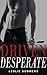 Driven Desperate: A Gay MM BDSM Humiliation Erotica