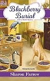 Blackberry Burial by Sharon Farrow