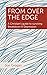 From Over the Edge: A Chris...