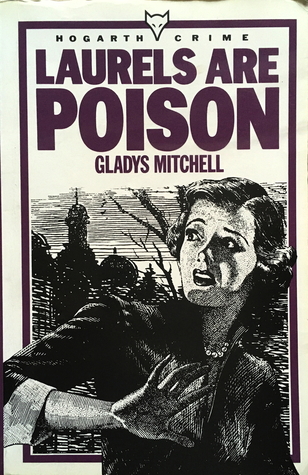 Laurels are Poison (Mrs. Bradley, #14)