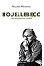 Houellebecq: una experiencia sensible (Spanish Edition)