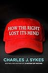 How the Right Lost Its Mind Book cover for How the Right Lost Its Mind