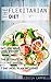 The Flexitarian Diet: Eat Less Meat, Lose Weight, and Feel Amazing with the Ultimate in Flexible Dieting - Including a 7 Day Meal Plan (Healthy Body, Healthy Mind)