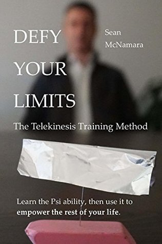 Defy Your Limits: The Telekinesis Training Method (Kindle Edition)