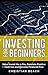 Investing For Beginners: Value Invest like a Pro, Generate Positive Cash flow and Become Financial Free (Passive Income Books Book 1)