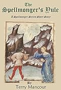 The Spellmonger's Yule: A Spellmonger Series Short Story