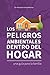 Los peligros ambientales dentro del hogar: Una guía para la familia (Spanish Edition)