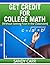 Get Credit for College Math: