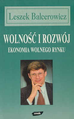 Wolność i rozwój: ekonomia wolnego rynku (Paperback)