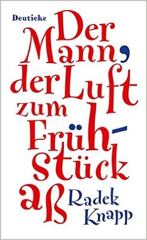 Der Mann, der Luft zum Frühstück aß
