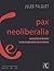 Pax neoliberalia. Perspectives féministes sur (la réorganisat... by Jules Falquet