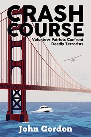 Crash Course: Volunteer Patriots Confront Deadly Terrorists (Jackson Boyd Book 1)
