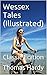 Wessex Tales (Illustrated):...