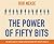 The Power of Fifty Bits: The New Science of Turning Good Intentions into Positive Results