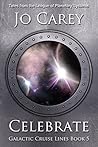Celebrate (Galactic Cruise Lines #5) Celebrate (Galactic Cruise Lines #5)