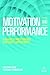 Motivation and Performance: A Guide to Motivating a Diverse Workforce