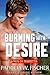 Burning with Desire (Marietta Medical, #1; Men of Marietta, #5) by Patricia W. Fischer