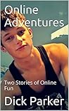 Online Adventures: Two Stories of Online Fun