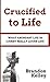Crucified to Life: What Abu...