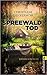 Spreewaldtod (Klaudia Wagne...