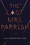 The Last Mrs. Parrish by Liv Constantine