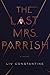 The Last Mrs. Parrish by Liv Constantine