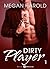 Dirty Player – Vol. 1 (French Edition)