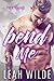 BEND ME: A Dark Romance