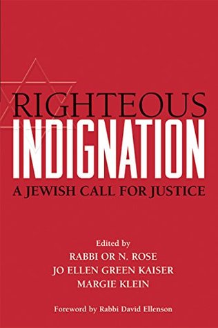 Righteous Indignation: A Jewish Call for Justice (Kindle Edition)