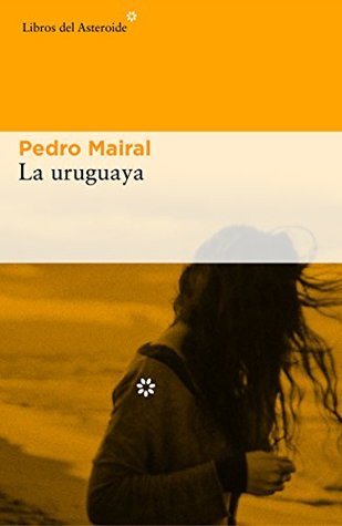 Portada de La uruguaya, de Pedro Mairal