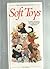The Creative Book of Soft Toys (Creative book of homecrafts series)