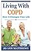 Living With COPD: How It Changes Your Life