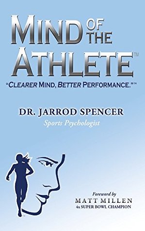 Mind of the Athlete: Clearer Mind, Better Performance (Kindle Edition)