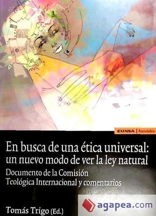 En busca de una ética universal: un nuevo modo de ver la ley natural. (Paperback)