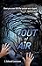 Out of Air: suspense thriller about business ethics & legal corruption