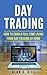 Day Trading: How to Earn a ...