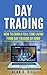 Day Trading by Alan D. Rice