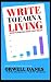 Write to Earn a Living: How...