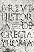 Breve historia de Grecia y Roma