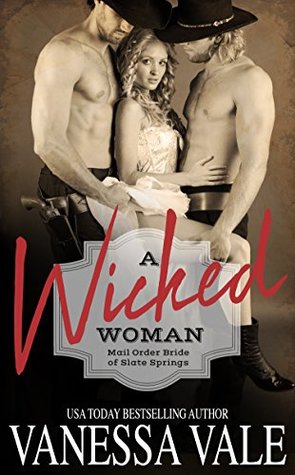 A Wicked Woman (Mail Order Bride of Slate Springs #3)