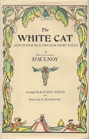 The White Cat and Other Old French Fairy Tales (Hardcover)