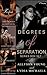 Degrees of Separation Box Set (Degrees of Separation Trilogy, #1-3)