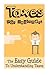 Taxes: Taxes For Beginners - The Easy Guide To Understanding Taxes + Tips & Tricks To Save Money