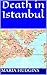 Death in Istanbul (Dotsy La...